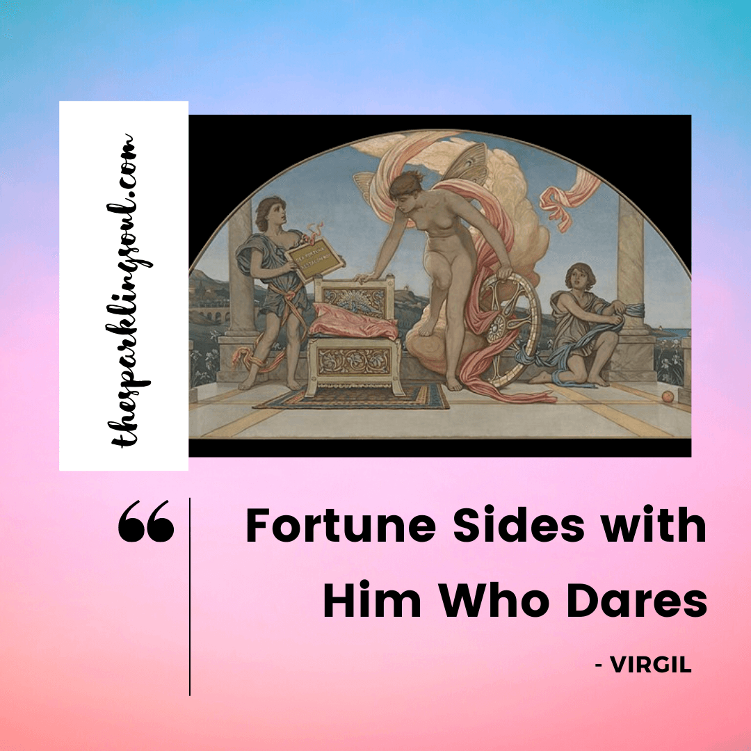 Read more about the article Fortune Sides with Him Who Dares