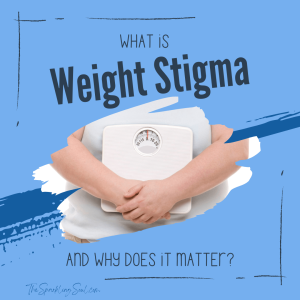 Read more about the article What is Weight Stigma and Why Does it Matter?