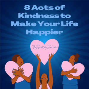 Read more about the article 8 Acts of Kindness to Make Your Life Happier