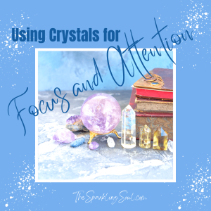 Read more about the article Using Crystals for Focus and Attention
