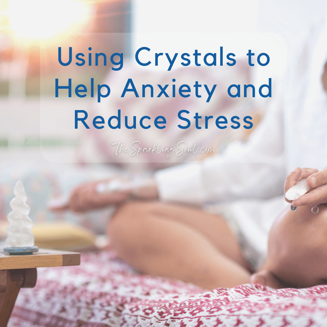 Read more about the article Using Crystals to Help Your Anxiety and Reduce Stress