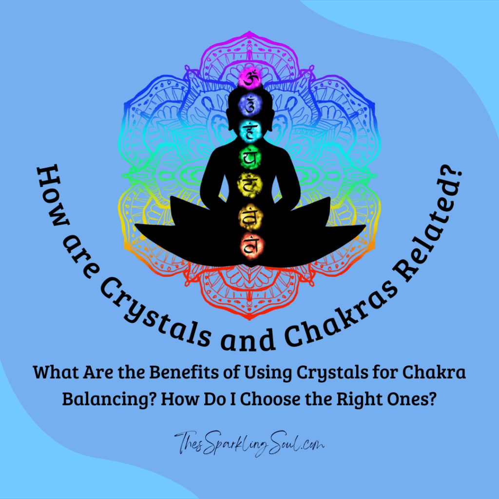 How are Crystals and Chakras Related?