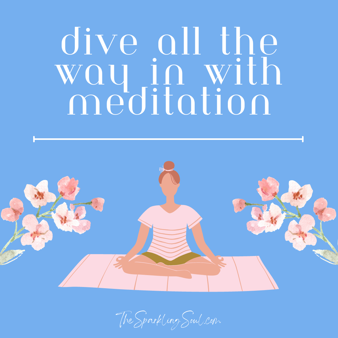 Read more about the article Dive All The Way In With Meditation